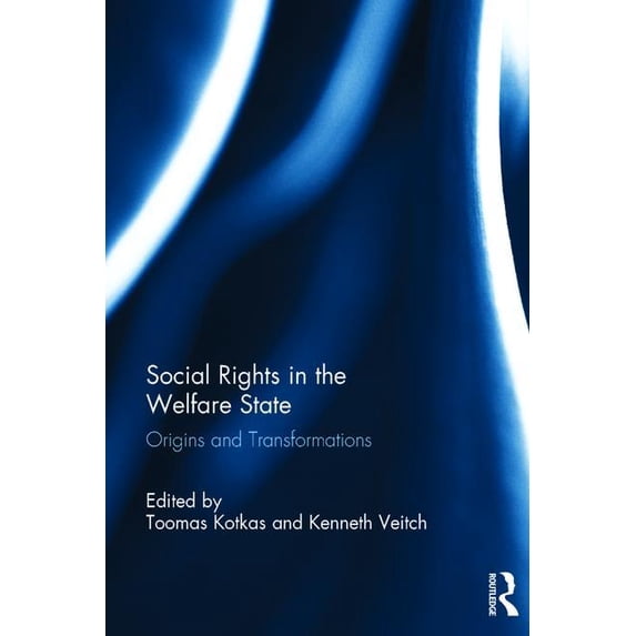 Social Rights in the Welfare State: Origins and Transformations, (Hardcover)
