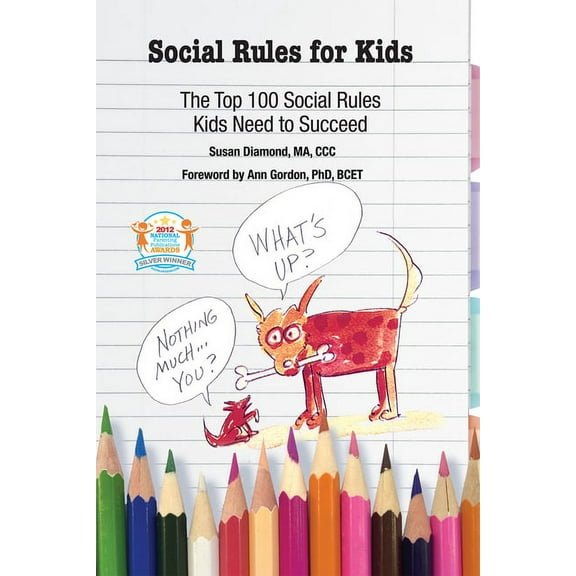 Social Rules for Kids: The Top 100 Social Rules Kids Need to Succeed (Paperback)