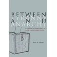 thumbnail image 1 of Social Science History Between Tyranny and Anarchy: A History of Democracy in Latin America, 1800-2006, (Hardcover), 1 of 1
