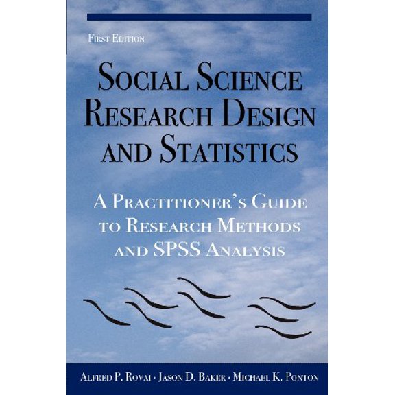 Pre-Owned Social Science Research Design and Statistics: A Practitioner's Guide to Research Methods and SPSS Analysis (Paperback) 0978718674 9780978718671