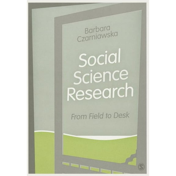 Social Science Research: From Field to Desk, (Paperback)