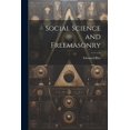 thumbnail image 1 of Social Science and Freemasonry (Paperback), 1 of 1