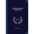 thumbnail image 1 of Social Science and Freemasonry Paperback 137667095X 9781376670950 Edouard Blitz, 1 of 1