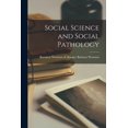 thumbnail image 1 of Social Science and Social Pathology, (Paperback), 1 of 1
