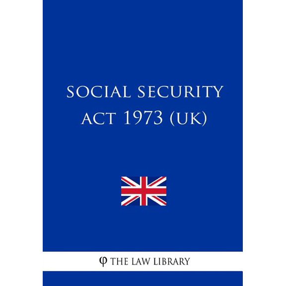 Social Security Act 1973 (UK) (Paperback)