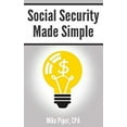 thumbnail image 1 of Pre-Owned Social Security Made Simple: Social Security Retirement Benefits and Related Planning Topics Explained in 100 Pages or Less (Paperback) 0997946512 9780997946512, 1 of 1