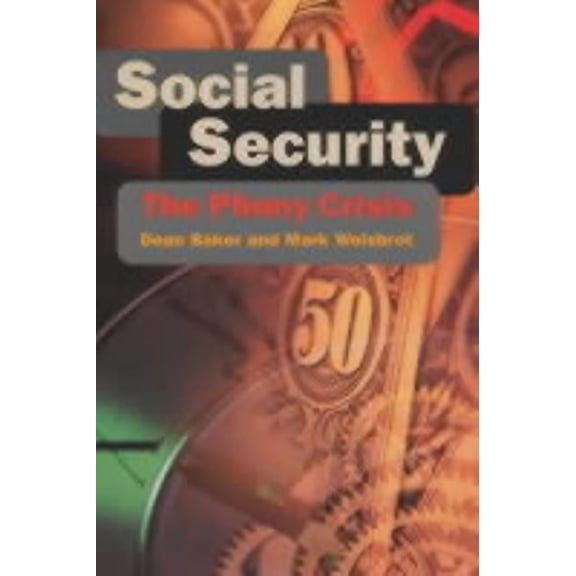 Social Security : The Phony Crisis (Paperback)