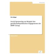 Social Sponsoring am Beispiel des gesellschaftspolitischen Engagements der BMW Group, Paperback
