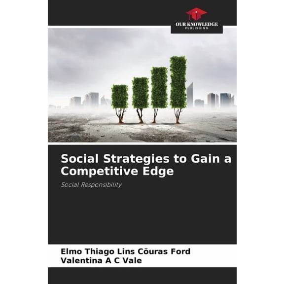 Social Strategies to Gain a Competitive Edge, (Paperback)