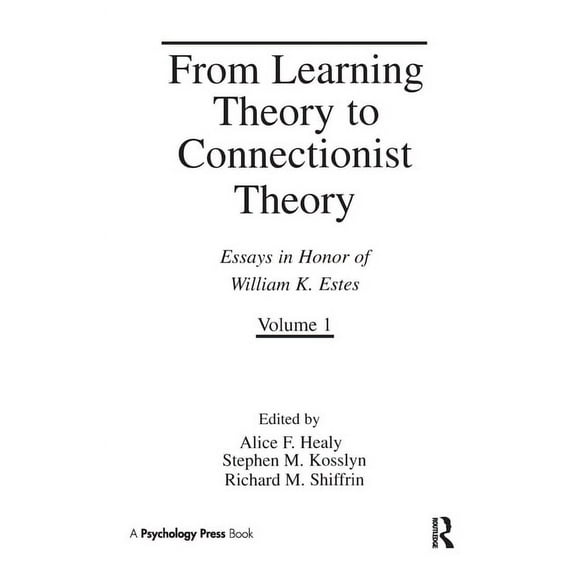 Social Structure and Aging From Learning Theory to Connectionist Theory: Essays in Honor of William K. Estes, Volume I; From Learning Processes to , Book 2, (Paperback)