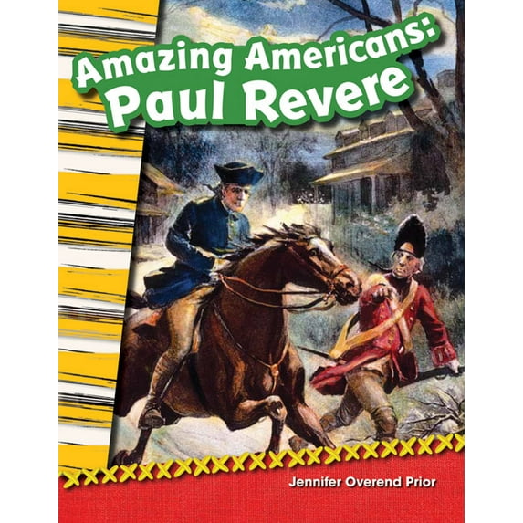Social Studies: Informational Text: Amazing Americans Paul Revere (Paperback)