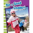 thumbnail image 1 of Social Studies: Informational Text: Be a Good Leader! (Paperback), 1 of 1