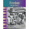 thumbnail image 1 of Social Studies: Informational Text: Freedom: Life After Slavery (Paperback), 1 of 1