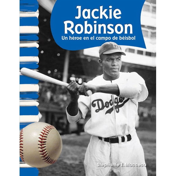 Social Studies: Informational Text: Jackie Robinson: Hero on the Baseball Field (Paperback)