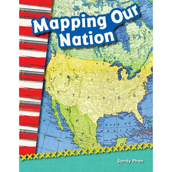 Social Studies: Informational Text Mapping Our Nation, (Paperback)