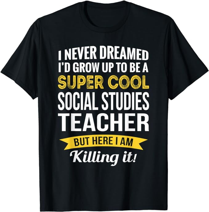 Funny Super Cool Social Studies Teacher Tshirt Gift Funny Super Cool Social Studies Teacher Tshirt Gift