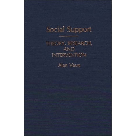 Pre-Owned Social Support : Theory, Research, and Intervention 9780275928117 Used
