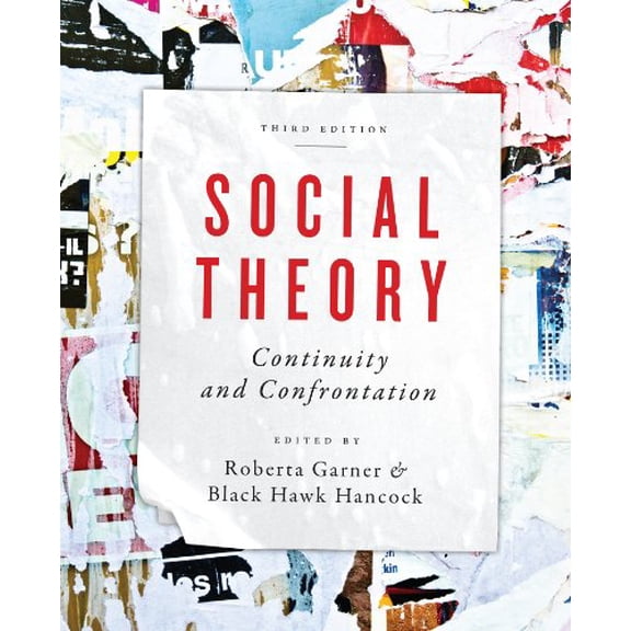 Pre-Owned Social Theory: Continuity and Confrontation: A Reader, Third Edition (Paperback)