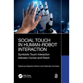 Social Touch in Human-Robot Interaction: Symbiotic touch interaction between human and robot, (Paperback)