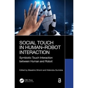 Social Touch in Human-Robot Interaction: Symbiotic touch interaction between human and robot, (Hardcover)