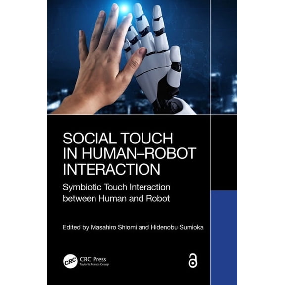 Social Touch in Human-Robot Interaction: Symbiotic touch interaction between human and robot, (Hardcover)