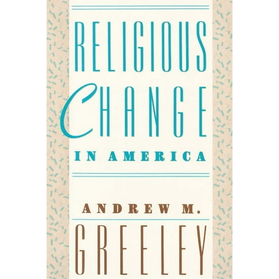 Social Trends in the United States Religious Change in America, Book 6, (Paperback)