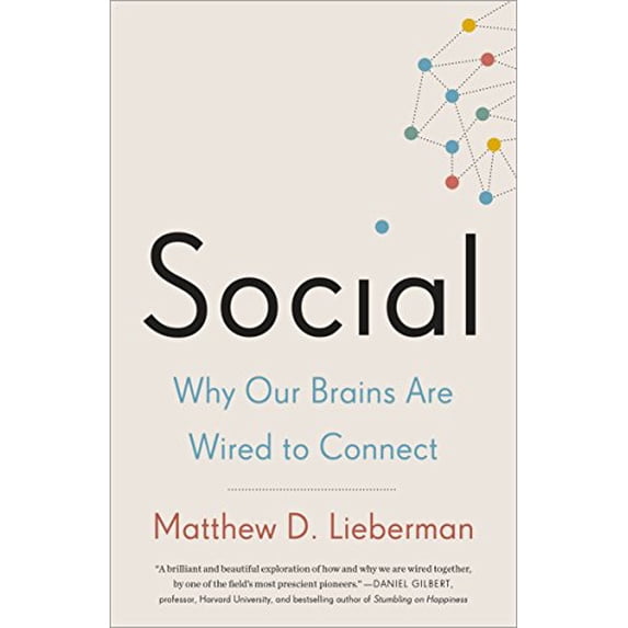 Pre-Owned Social: Why Our Brains Are Wired to Connect (Paperback) 0307889106 9780307889102