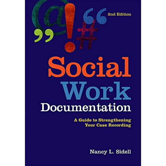 Pre-Owned Social Work Documentation : A Guide to Strengthening Your Case Recording (Edition 2) (Paperback)