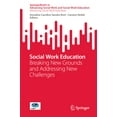 thumbnail image 1 of Social Work Education: Breaking New Grounds and Addressing New Challenges, (Paperback), 1 of 1