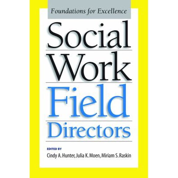 Pre-Owned Social Work Field Directors: Foundations For Excellence