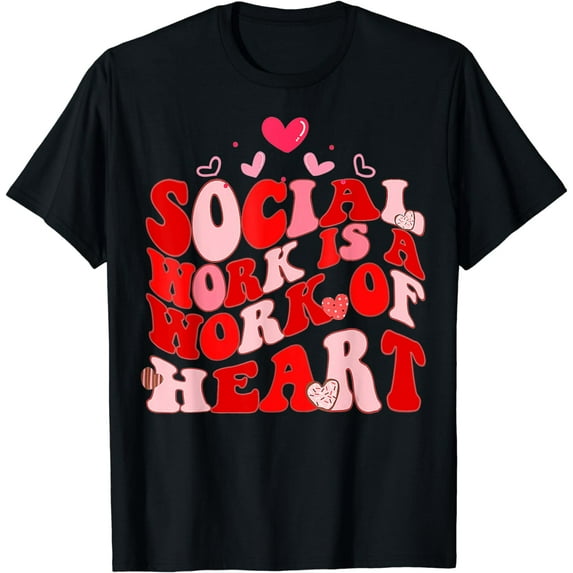 Social Work Is A Work Of Heart Valentines Day Social Worker T-Shirt