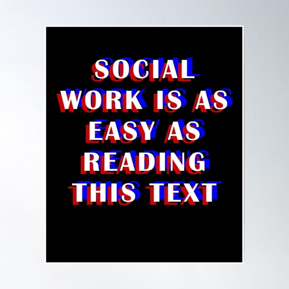 Social Work Is Easy Poster Wall Art, Modern Wall Decor, 24x36 UNFRAMED