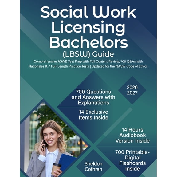 Social Work Licensing Bachelors (LBSW) Guide: Comprehensive ASWB Test Prep with Full Content Review, 700 Q&As with R, (Paperback)