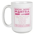 thumbnail image 1 of Social Work Mantra Coffee & Tea Mug for Social Worker & Developer (15oz), 1 of 3