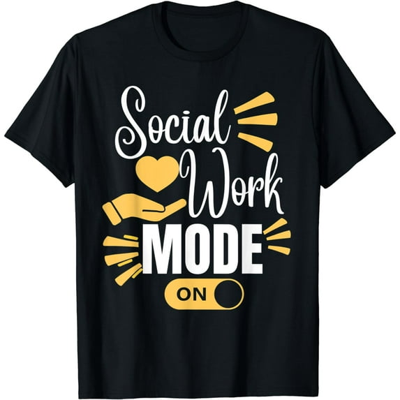 Social Work Mode On Social Worker T-Shirt