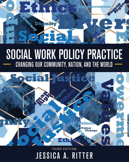 Social Work Policy Practice: Changing Our Community, Nation, and the World, (Paperback)