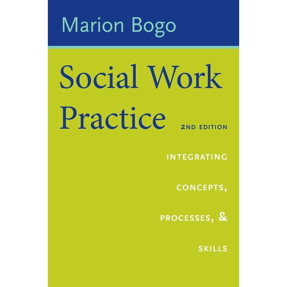 Social Work Practice: Integrating Concepts, Processes, and Skills, (Paperback)