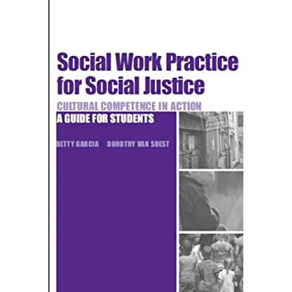 Pre-Owned Social Work Practice for Social Justice: Cultural Competence in Action (Paperback) 0872931242 9780872931244
