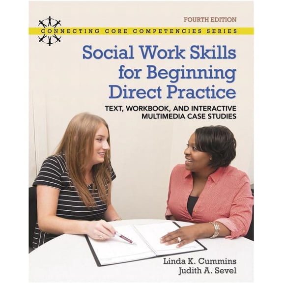 Social Work Skills for Beginning Direct Practice: Text, Workbook and Interactive Multimedia Case Studies, (Paperback)