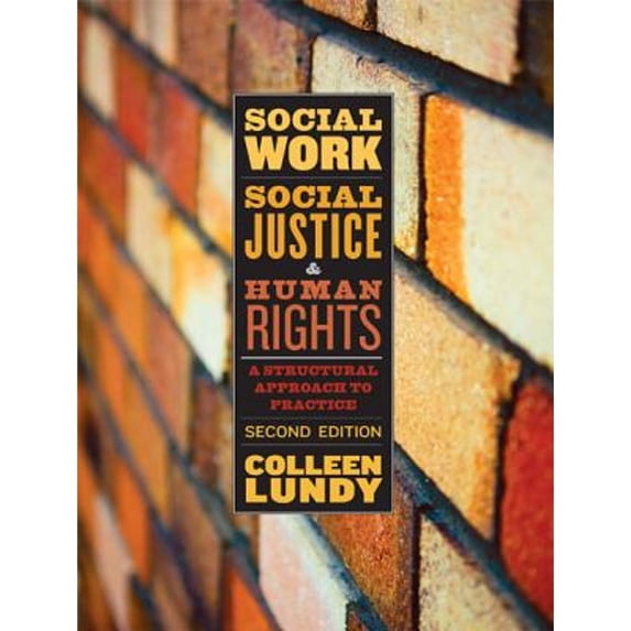 Pre-Owned Social Work, Social Justice, and Human Rights: A Structural Approach to Practice, Second Edition (Paperback) 144260039X 9781442600393