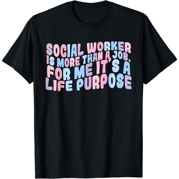 Social Work | Social Worker Is More Than A Job T-Shirt