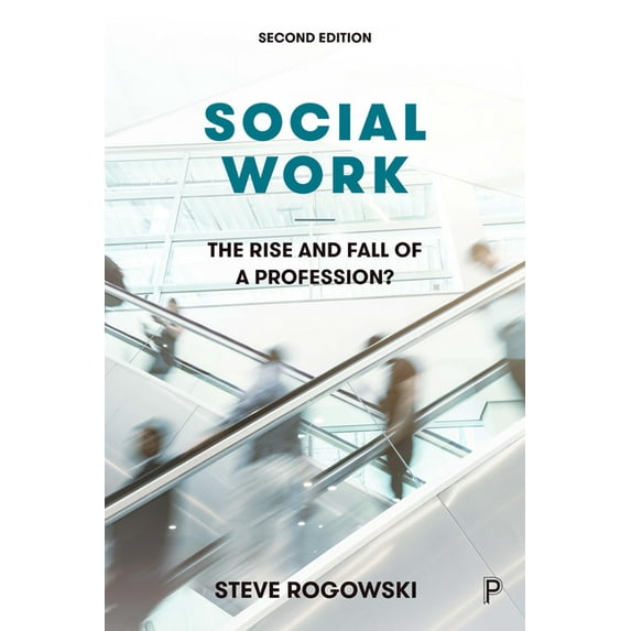 Social Work: The Rise and Fall of a Profession?, (Hardcover)