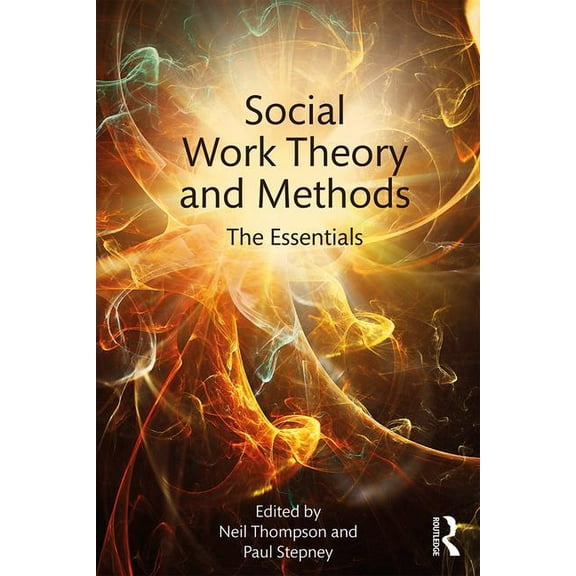 Social Work Theory and Methods: The Essentials, (Paperback)