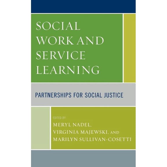 Social Work and Service Learning : Partnerships for Social Justice (Hardcover)