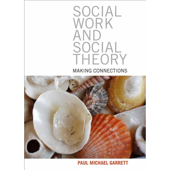 Social Work and Social Theory : Making Connections (Paperback)