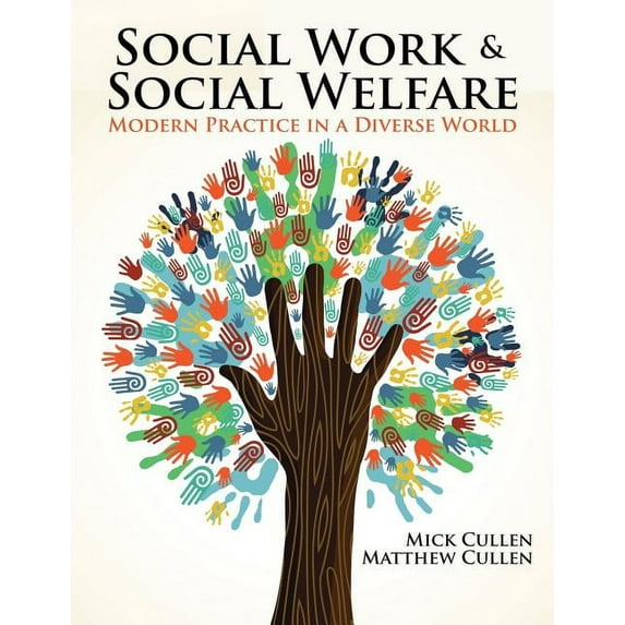 Social Work and Social Welfare: Modern Practice in a Diverse World (Paperback)