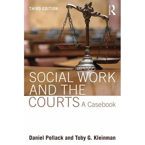 Social Work and the Courts: A Casebook, (Paperback)