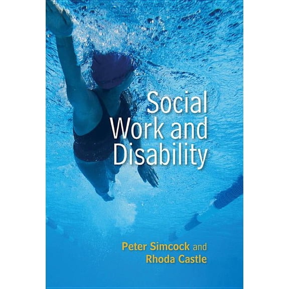Social Work in Theory and Practice: Social Work and Disability (Hardcover)