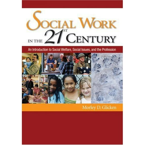 Pre-Owned Social Work in the 21st Century: An Introduction to Social Welfare, Social Issues, and the Profession (Hardcover) 1412913160 9781412913164