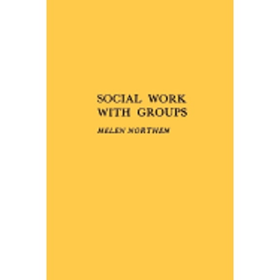 Pre-Owned Social Work with Groups (Hardcover 9780231029650) by Hailey Northen, Professor Helen Northen